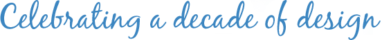 Celebrating seven years of design